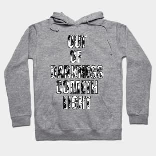 Out of Darkness Cometh Light Hoodie